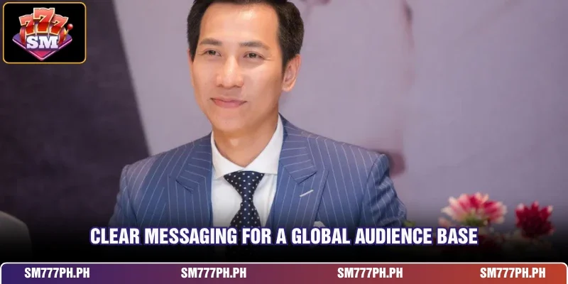 Clear messaging for a global audience base