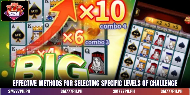 Effective methods for selecting specific levels of challenge