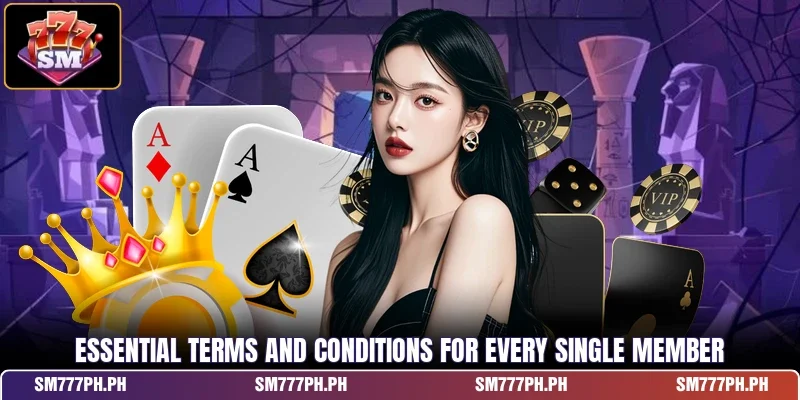 Essential Terms and Conditions for every single member