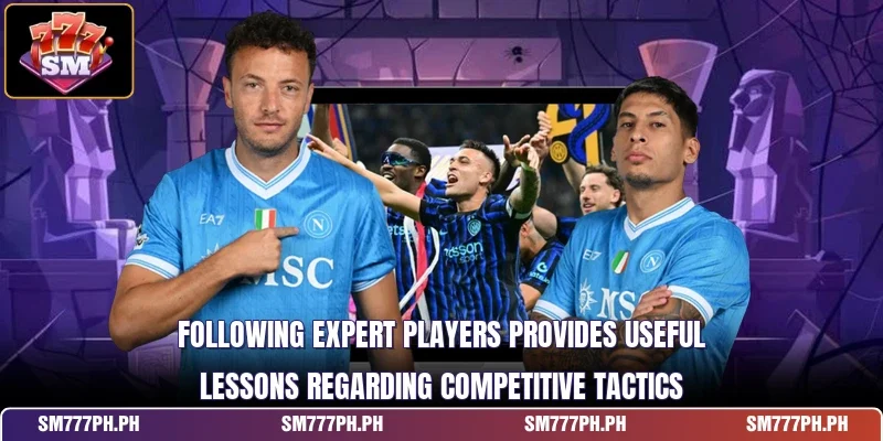Following expert players provides useful lessons regarding competitive tactics