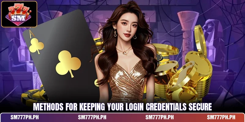 Methods for keeping your login credentials secure