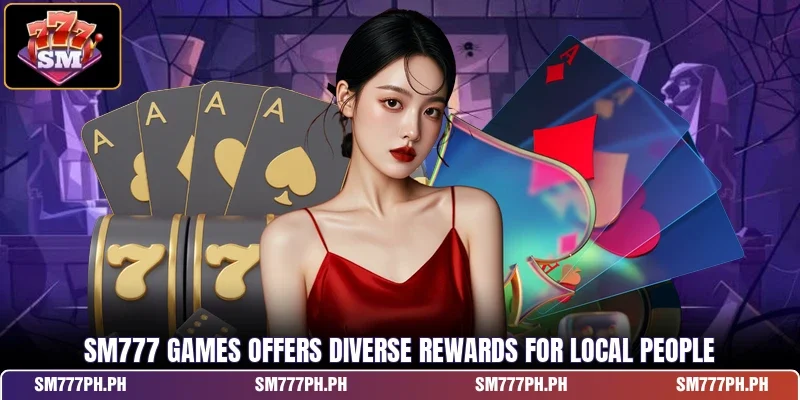 SM777 Games offers diverse rewards for local people
