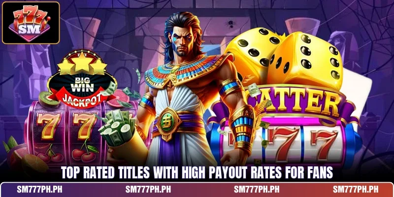 Top rated titles with high payout rates for fans